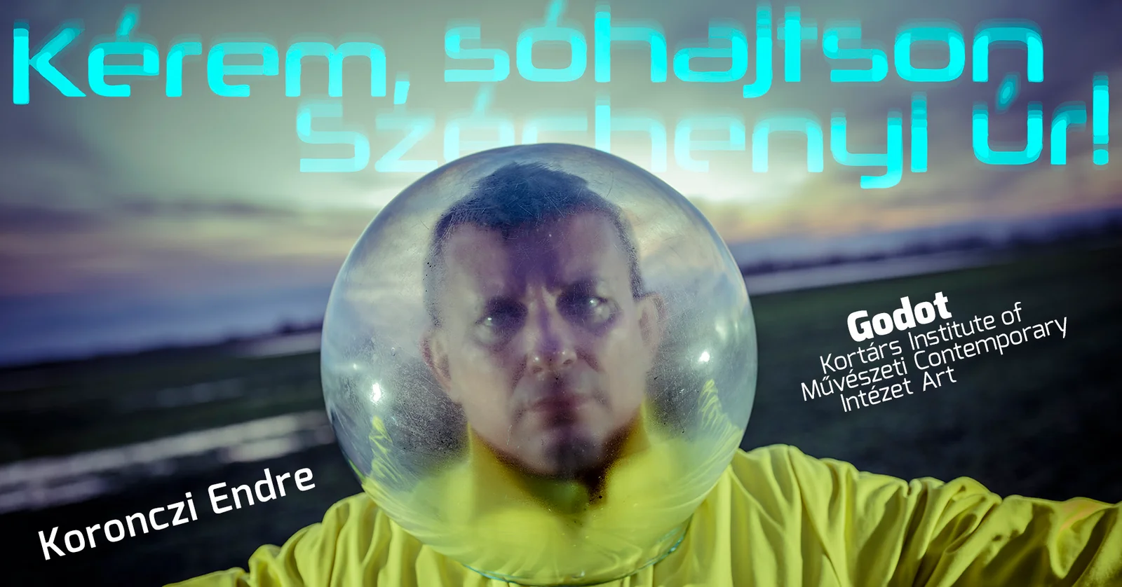 Koronczi Endre: Kérem, sóhajtson, Széchenyi Úr! Frissítés: A Pneuma Cosmic nyerte a 2026-os Velencei Képzőművészeti Biennálé Magyar Pavilonjának pályázatát- Godot Intézet – az eredeti kiállításoldal borítóképe